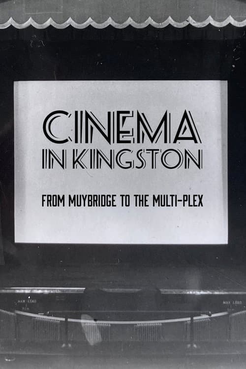 Cinema in Kingston: From Muybridge to the Multiplex poster