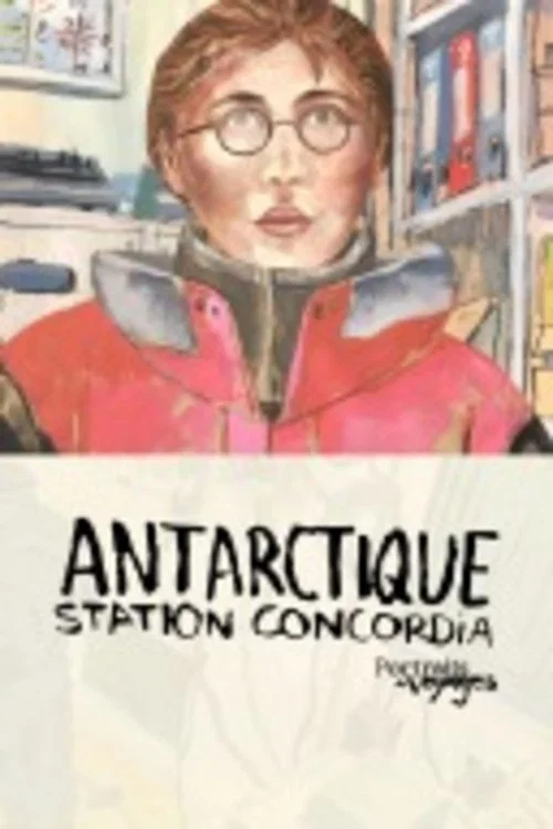 Portraits of Antarctic Voyages: Concordia Station poster