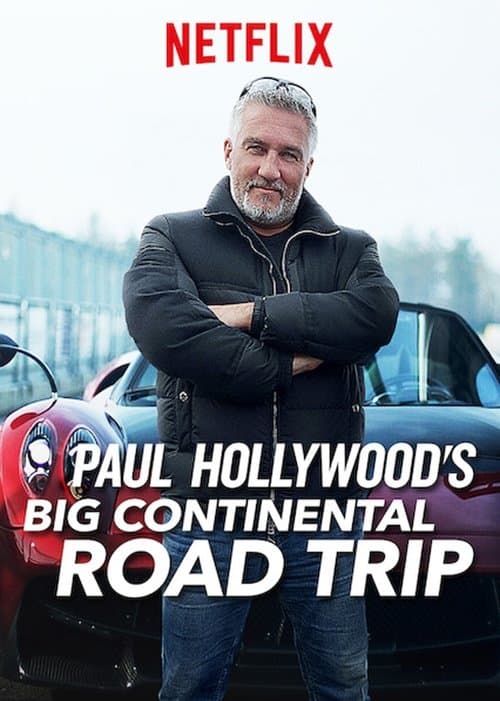 Paul Hollywood's Big Continental Road Trip (2017) poster
