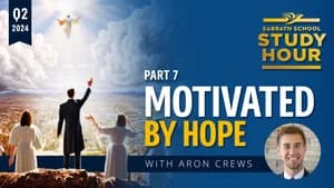 Lesson: 7 - Motivated by Hope