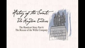 The Handcart Story Part 6: The Rescue of the willie Company