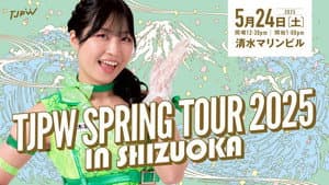 TJPW Spring Tour 2025 in Shizuoka