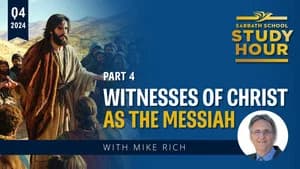 Lesson: 4 - Witnesses of Christ as the Messiah