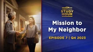 Lesson: 7 - Mission to My Neighbor
