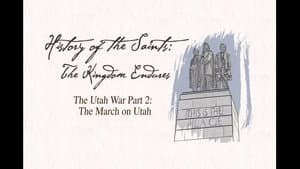 Utah War Part 2: The March on Utah
