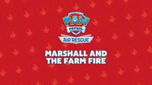 Air Rescue: Marshall and the Farm Fire