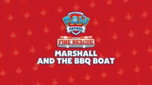 Fire Rescue: Marshall and the BBQ Boat