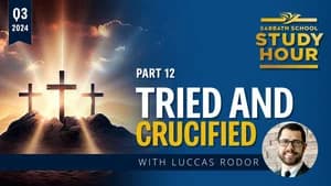 Lesson: 12 - Tried and Crucified