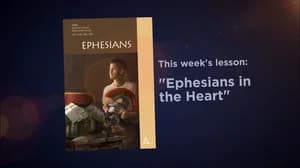 Lesson: 14 - Ephesians in the Heart