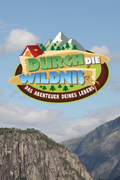 Durch die Wildnis – Das Abenteuer Deines Lebens (2011) poster