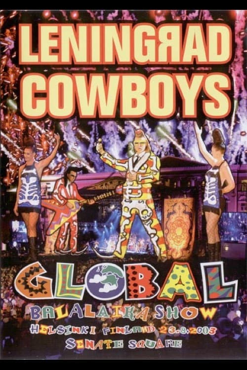 Leningrad Cowboys - Global Balalaika Show (2003) poster