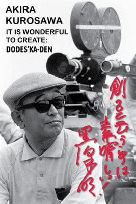 Akira Kurosawa: It Is Wonderful to Create: 'Dodes'ka-den' (2002) poster