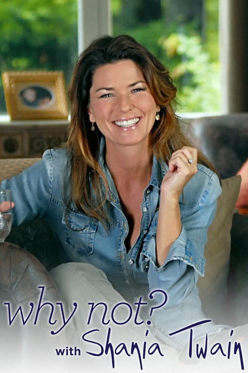 Why Not? with Shania Twain (2011) poster