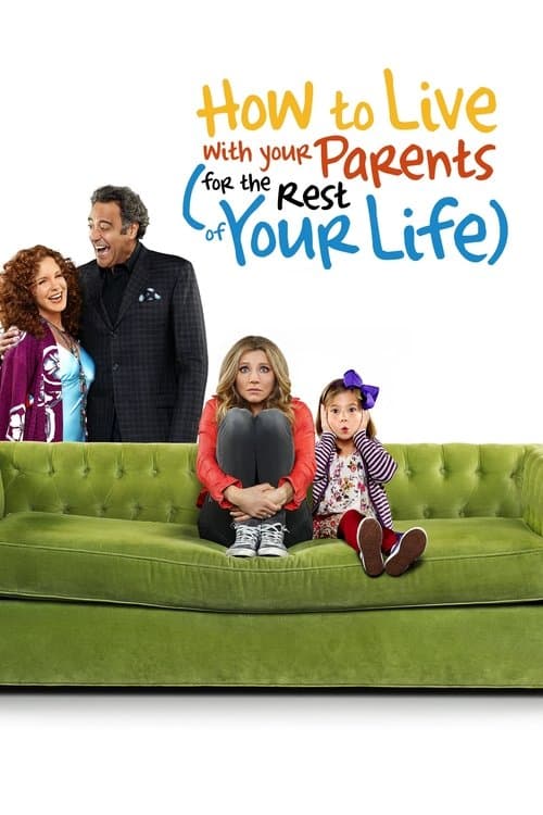 How to Live With Your Parents (For the Rest of Your Life) (2013) poster