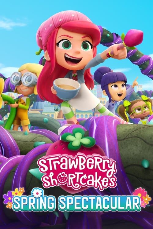 Strawberry Shortcake's Spring Spectacular (2024) poster