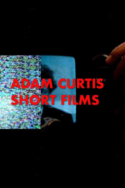Adam Curtis: Shorts (2007) poster