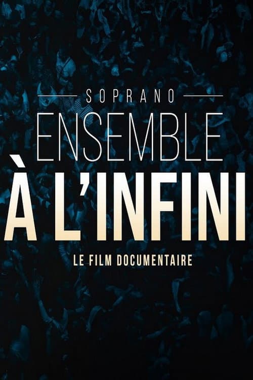 Soprano - Ensemble à l'infini (2023) poster