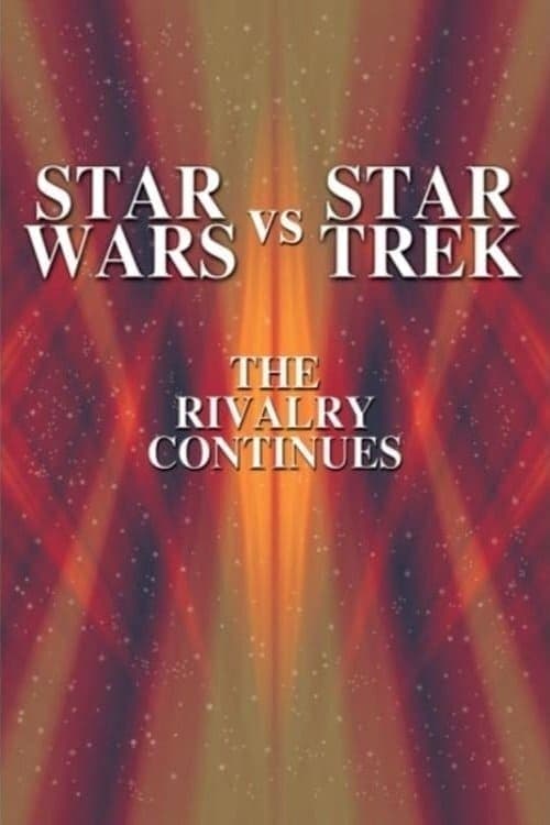 Star Wars vs. Star Trek: The Rivalry Continues (2002) poster