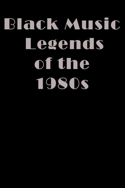 Black Music Legends of the 1980s poster