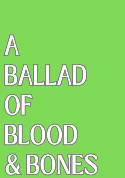 A Ballad of Blood and Bones (2024) poster