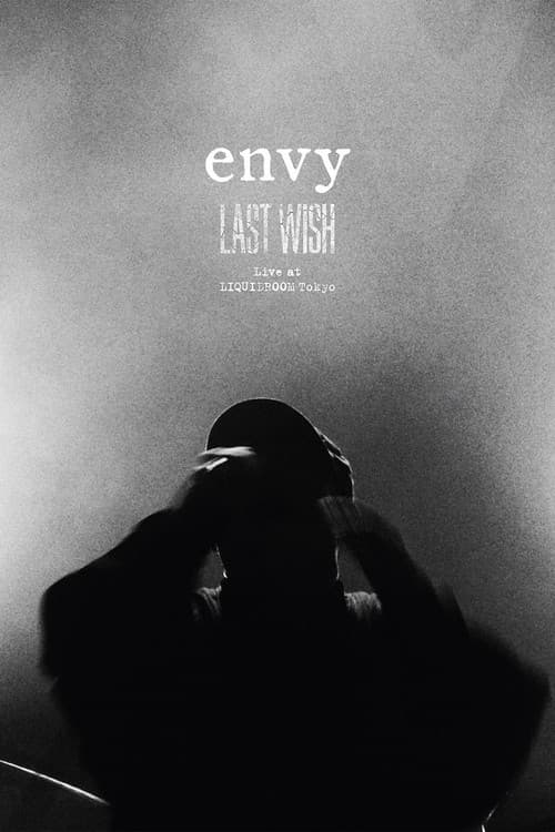 Envy: Last Wish - Live at Liquid Room Tokyo poster