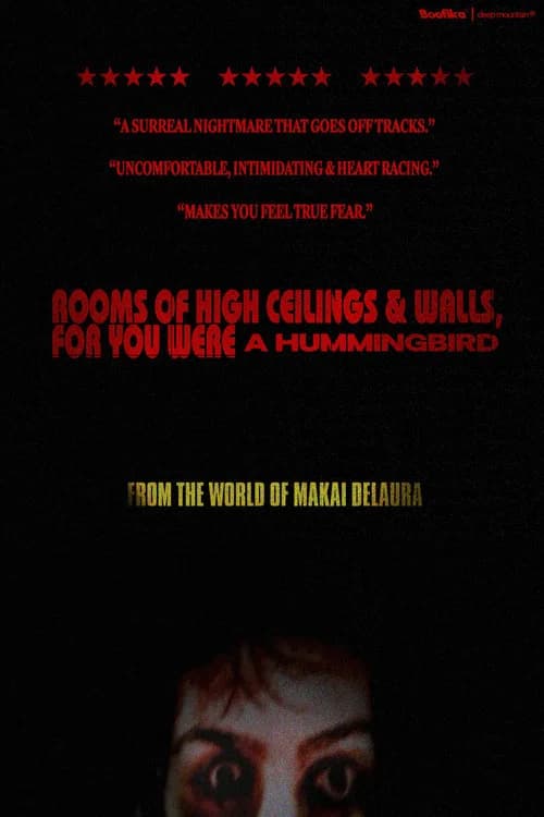 Rooms of High Ceilings & Walls, For You Were a Hummingbird. poster