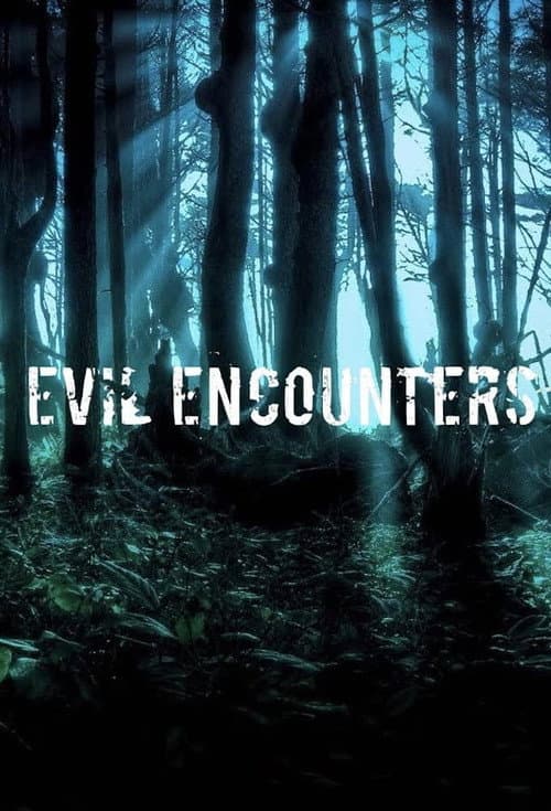 Evil Encounters (2017) poster