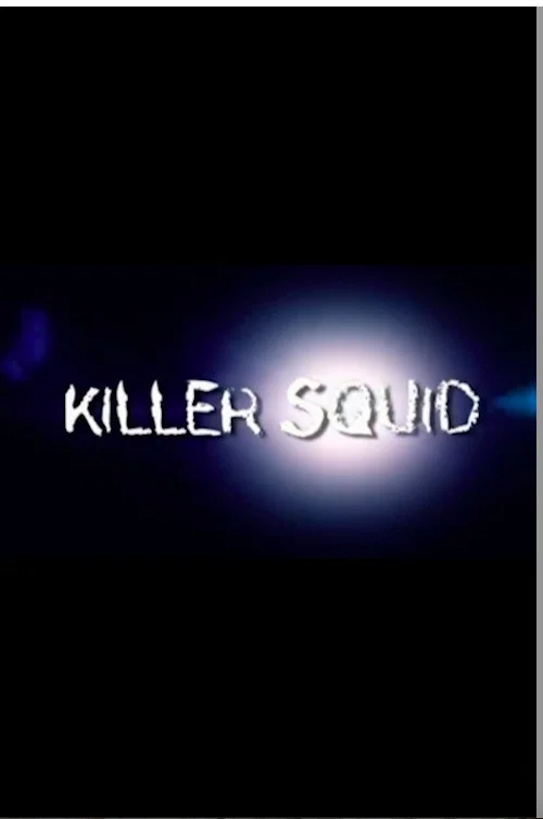 The Truth About Killer Squid poster
