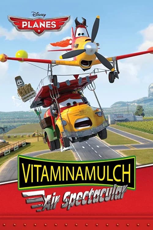 Planes - Vitaminamulch: Air Spectacular poster