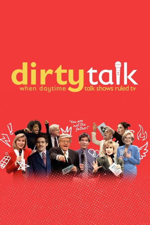 Dirty Talk: When Daytime Talk Shows Ruled TV (2026) poster