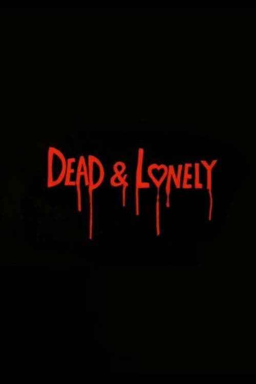 Dead and Lonely (2009) poster