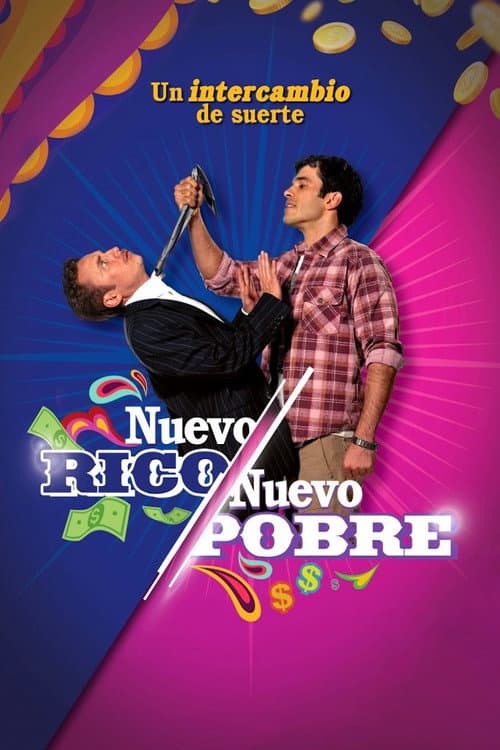 Nuevo Rico Nuevo Pobre (2007) poster