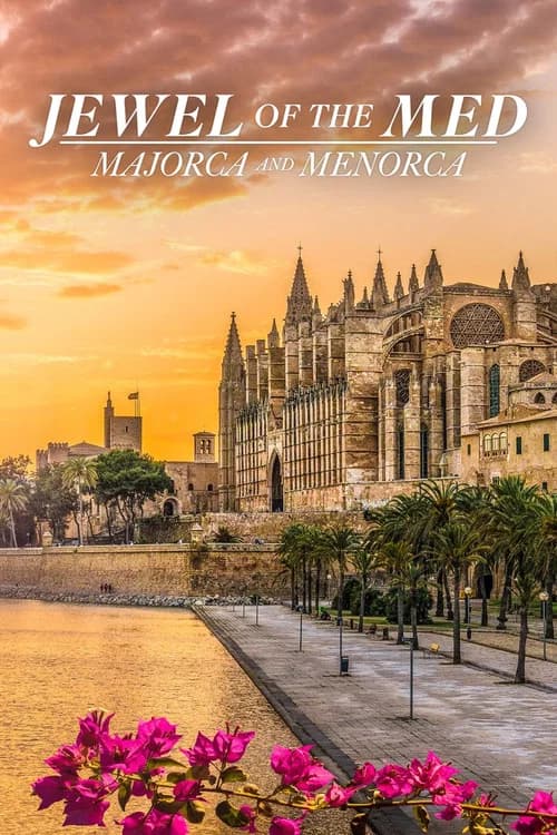 Jewel of the Med: Majorca and Menorca poster