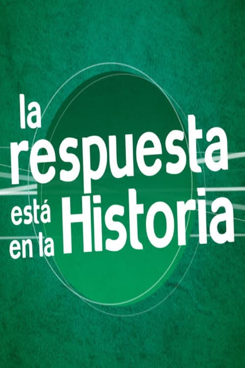 La Respuesta está en la Historia (2011) poster