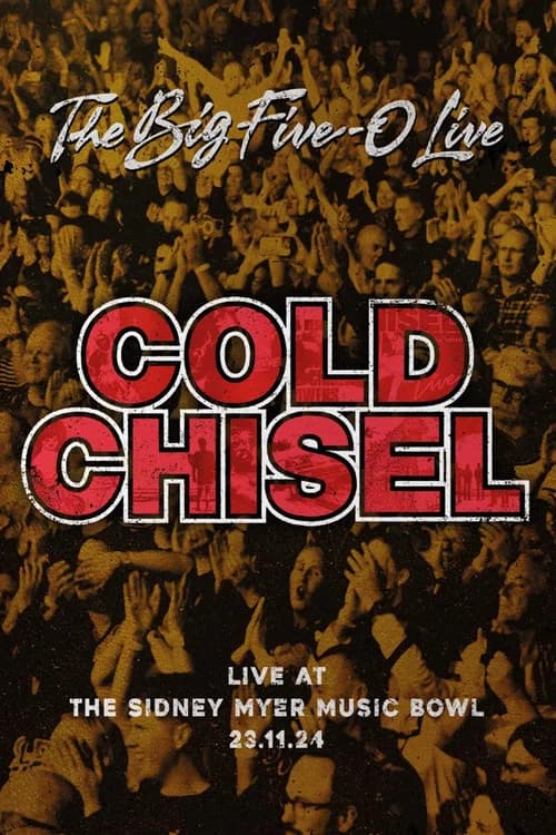 Cold Chisel: The Big 5-0 Live poster