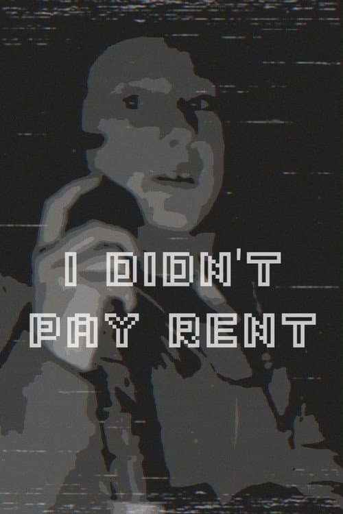 I didn't pay rent poster