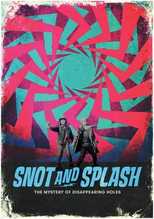 Snot and Splash: The Mystery of Disappearing Holes (2024) poster