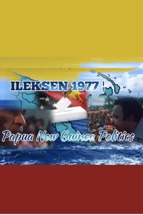 Ileksen: Politics in Papua New Guinea poster