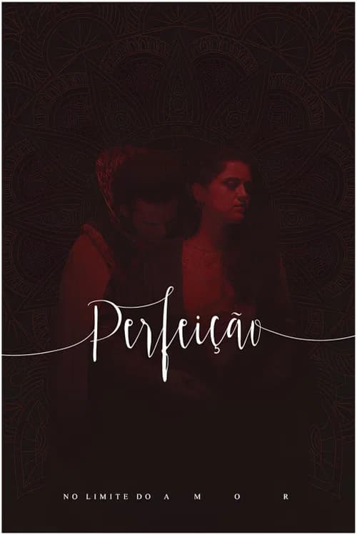 Perfeição, No Limite do Amor no Theatro Via Sul poster