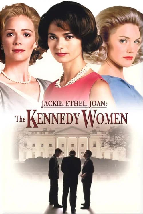 Jackie, Ethel, Joan: Women of Camelot (2001) poster