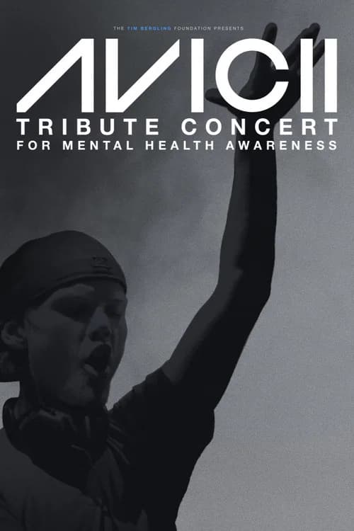 Avicii Tribute Concert - In Loving Memory of Tim Bergling poster