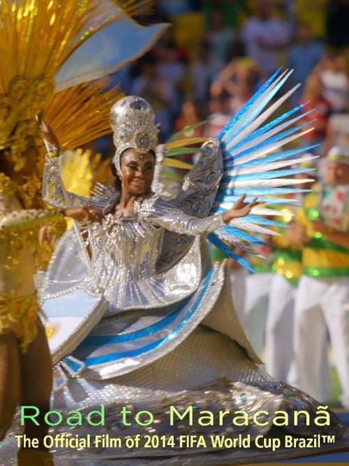 The Road to Maracana: The Official 2014 FIFA World Cup Film poster