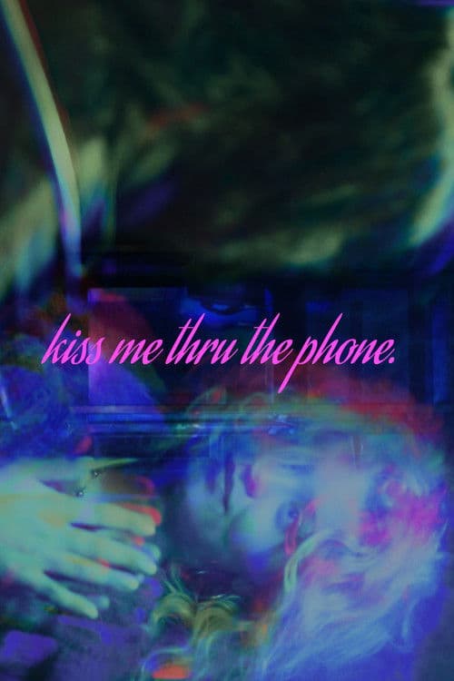Kiss Me Thru The Phone (2025) poster