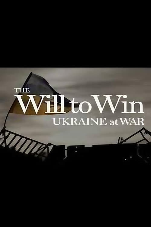 The Will to Win: Ukraine at War (2023) poster