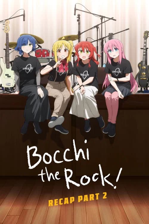 BOCCHI THE ROCK! Recap Part 2 poster