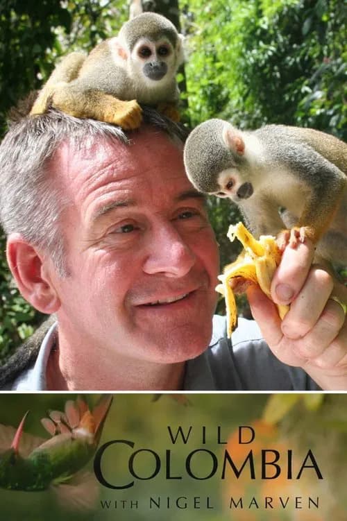 Wild Colombia with Nigel Marven poster