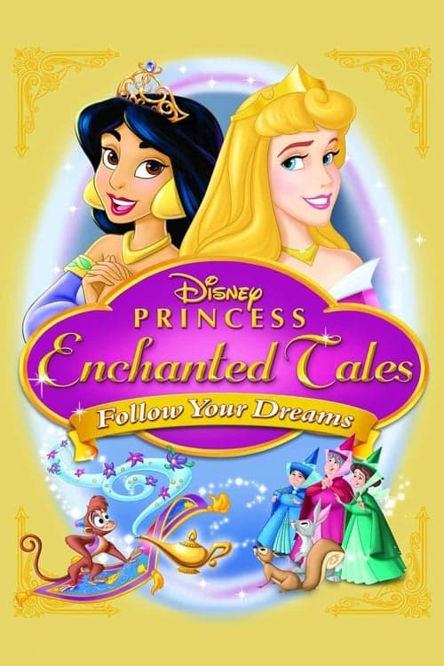 Disney Princess Enchanted Tales: Follow Your Dreams (2007) poster