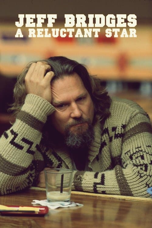 Jeff Bridges: A Reluctant Star (2025) poster