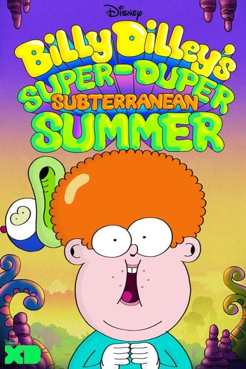 Billy Dilley’s Super-Duper Subterranean Summer (2017) poster