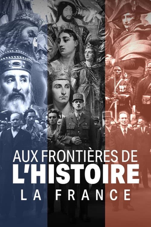 Aux frontières de l'Histoire - La France (2024) poster